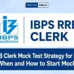 IBPS RRB Clerk Mock Test Strategy for Beginners: When and How to Start Mocks