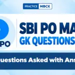 SBI PO Mains GK Questions 2026: GA Questions Asked with Answers