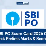 SBI PO Score Card 2026 Out, Check Prelims Marks & Scorecard