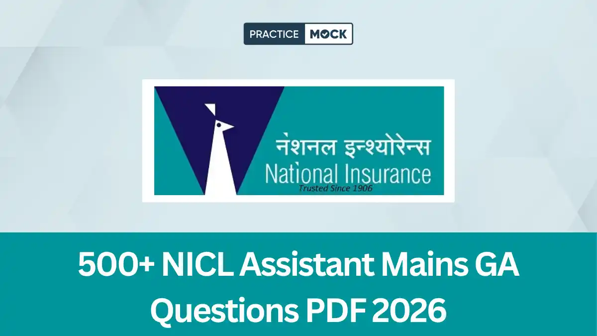 500+ NICL Assistant Mains GA Questions PDF 2026, Download for Free