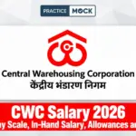 CWC Salary 2026, Post-Wise Pay Scale, In-Hand Salary, Allowances and Job Profile