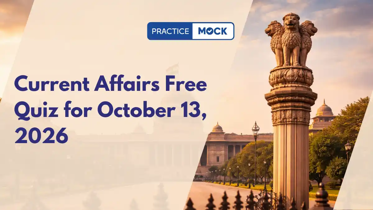 Current Affairs Free Quiz for October 13, 2026