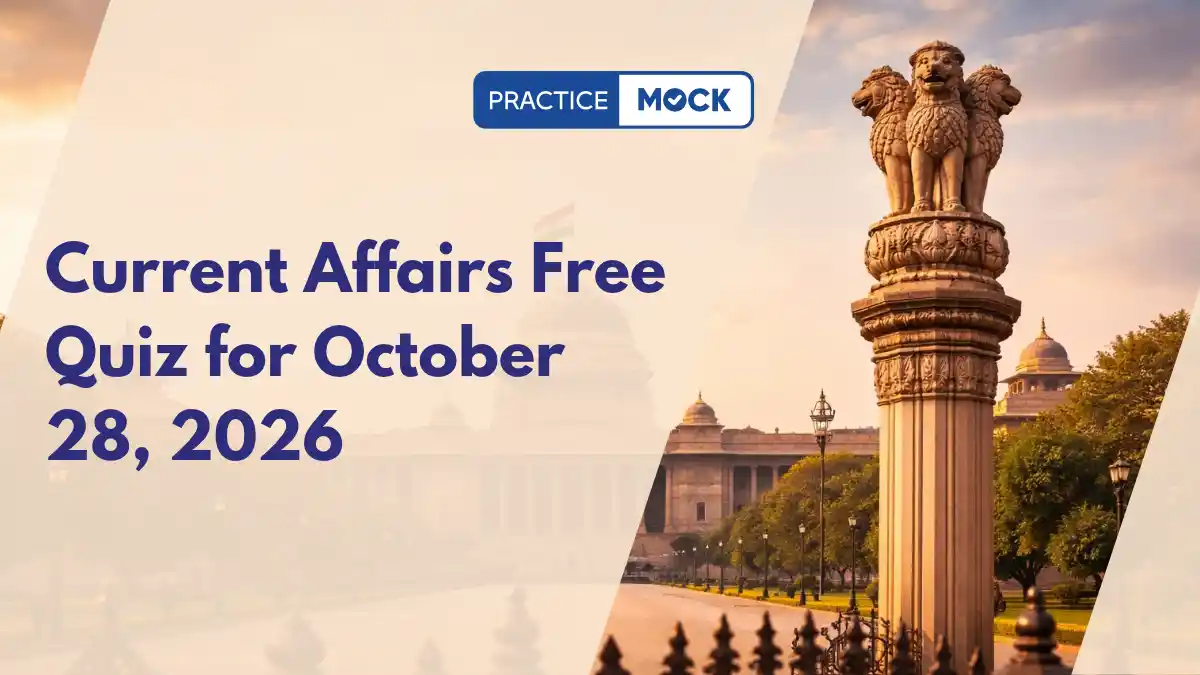 Current Affairs Free Quiz for October 28, 2026
