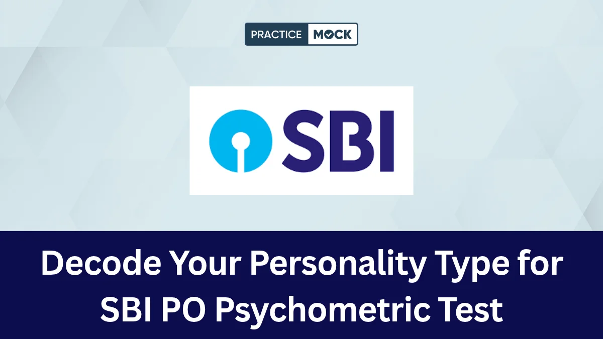 Decode Your Personality Type for SBI PO Psychometric Test