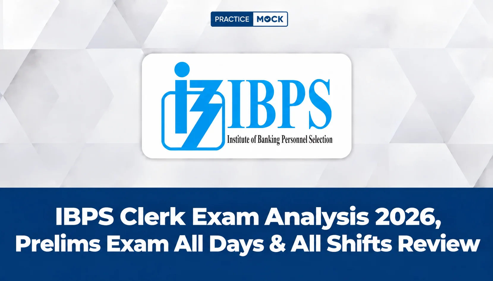 IBPS Clerk Exam Analysis 2026