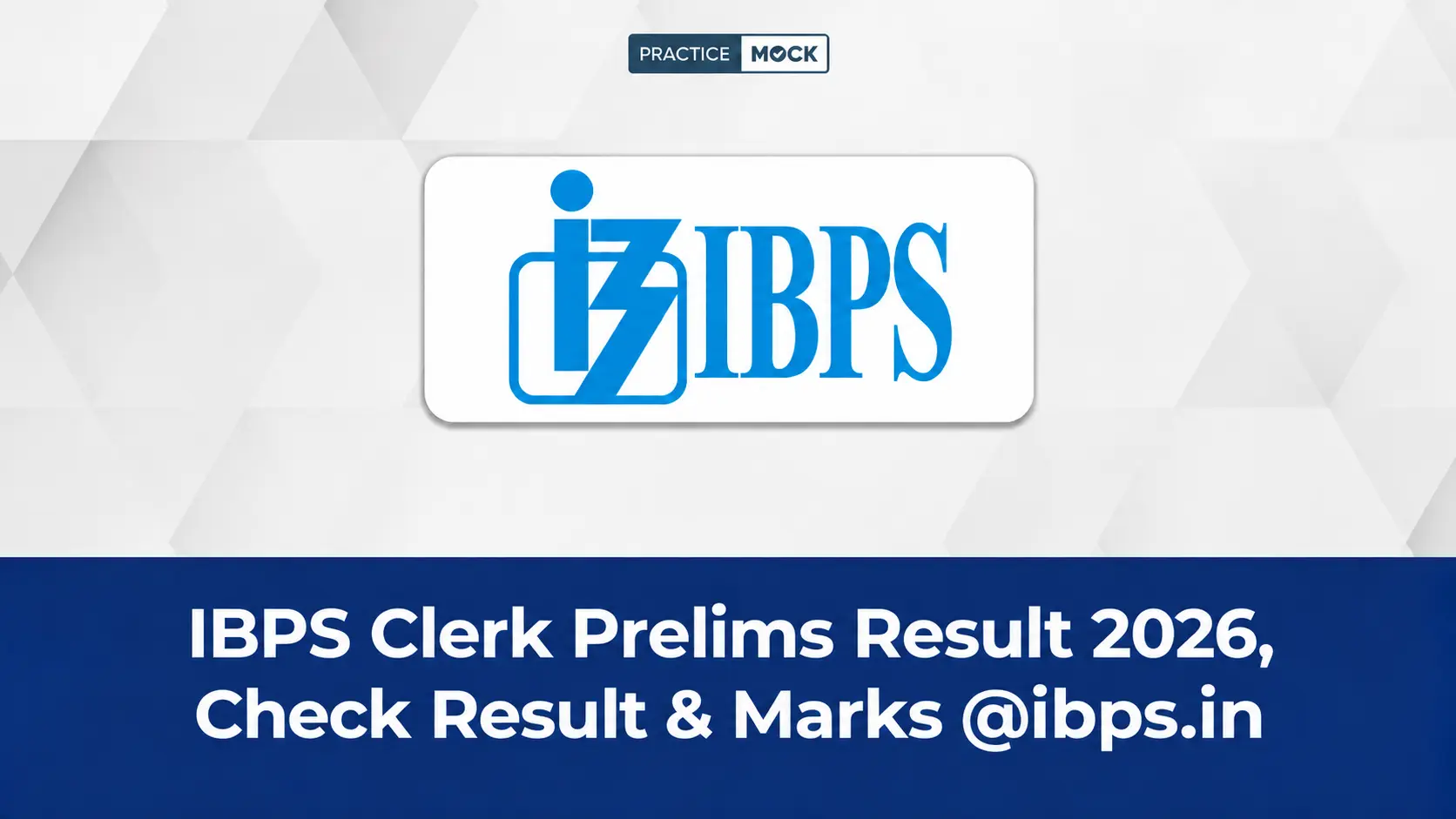 IBPS Clerk Prelims Result Announcement
