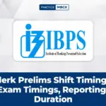 IBPS Clerk Prelims Shift Timings 2026, Check Exam Timings, Reporting Time & Duration