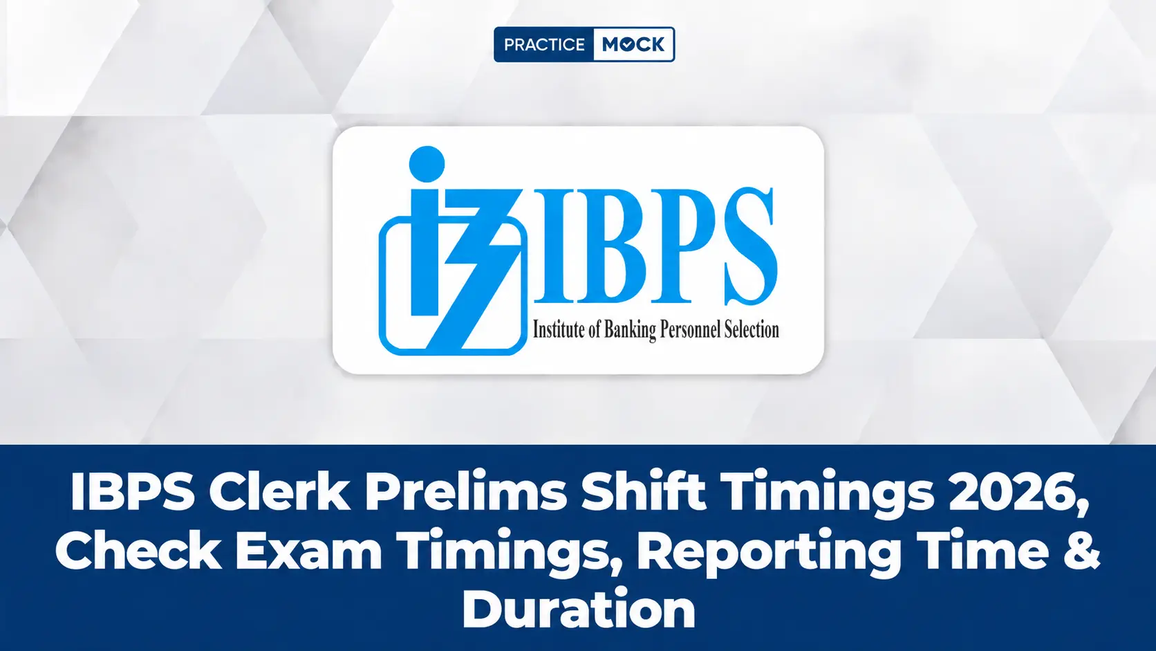 IBPS Clerk Prelims Shift Timings 2026
