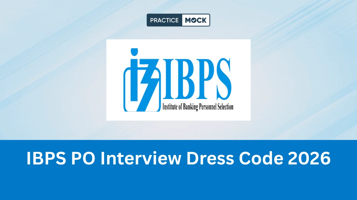 IBPS PO Interview Dress Code 2026