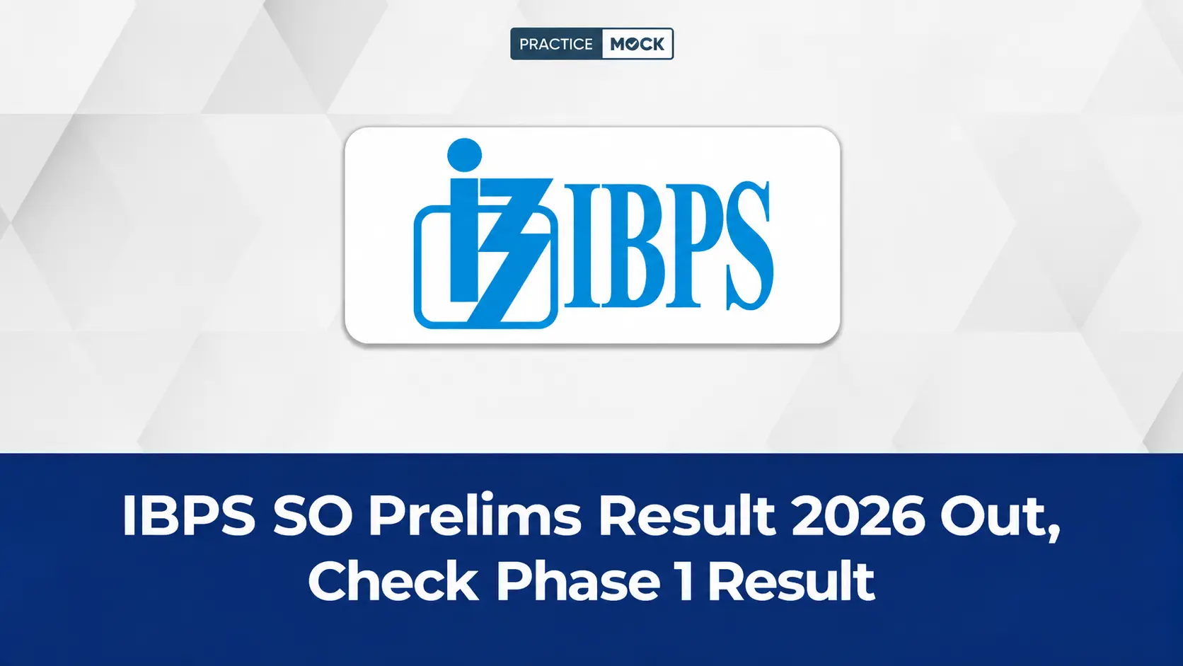 IBPS SO Prelims Result Announcement