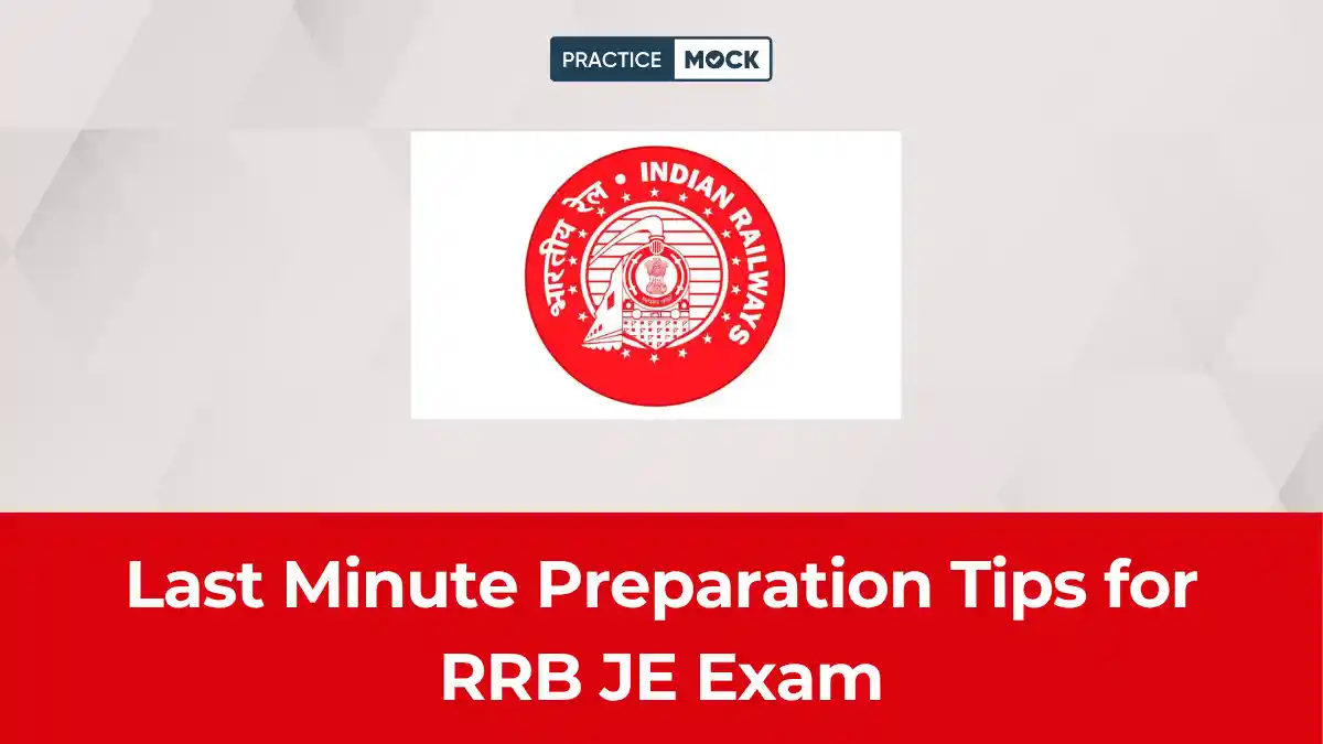 Last Minute Preparation Tips for RRB JE 2026 Exam