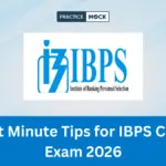 Last Minute Tips for IBPS Clerk Exam 2026, Revision Notes for Quant, Reasoning & English