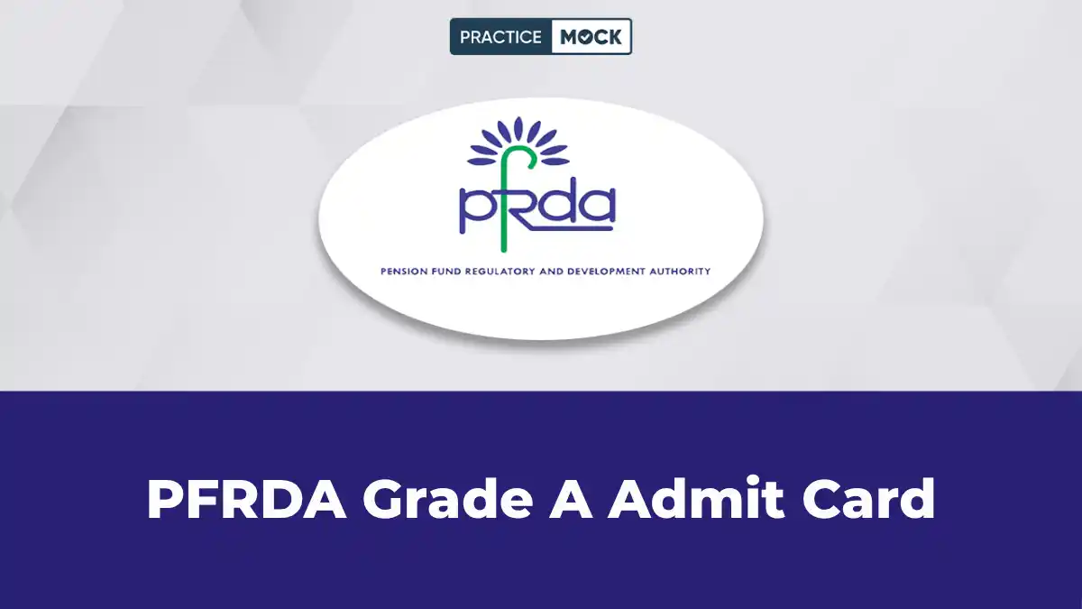 PFRDA Grade A Admit Card 2026
