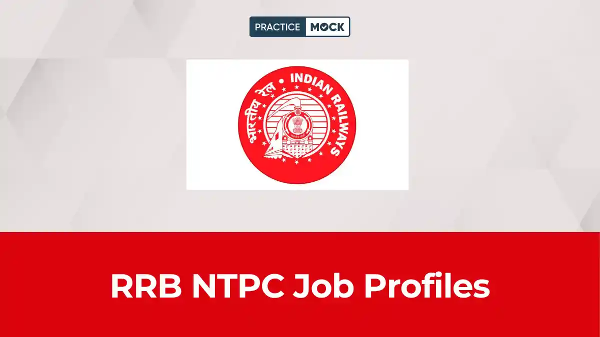 RRB NTPC Job Profiles 2026: Duties, Salary and Growth