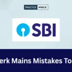 SBI Clerk Mains Mistakes To Avoid in 2026, Strategy & Tips